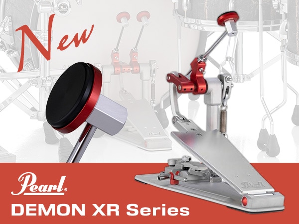 PEARL「DEMON XRシリーズ」キックペダル取扱開始！
