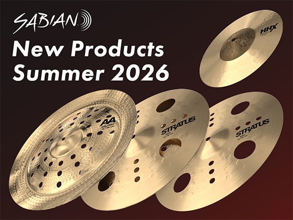 SABIAN New Products Summer 2026！