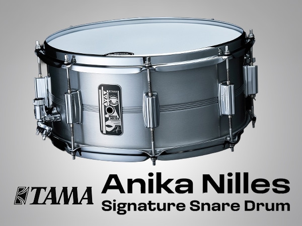 TAMA Anika Nillesシグネーチャーモデルスネアドラム「AN1465」新発売！