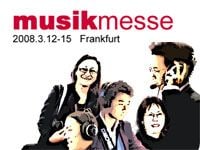 ｢Musik Messe 2008｣ショーレポートページアップ !