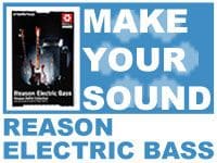 REASONにリアルなベースサウンドを ! ! 「REASON ELECTRIC BASS」