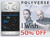 POLYVERSE社プラグイン「I WISH」期間限定半額セール！