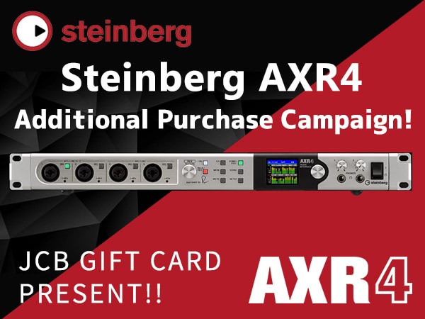 STEINBERG/AXR4 Additional Purchase Campaign!