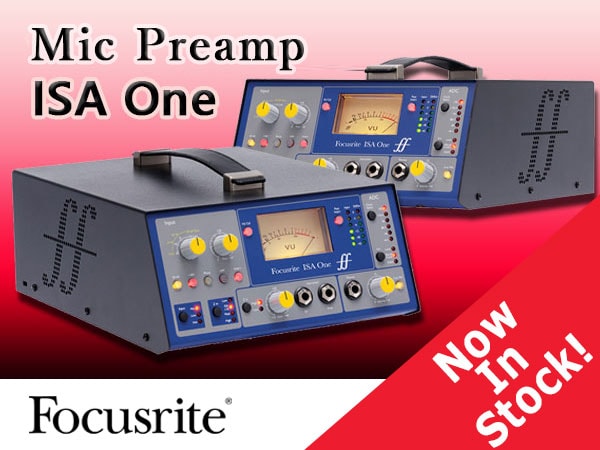 FOCUSRITE / ISA One Mic Preamp Now In Stock!