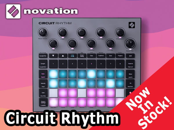 NOVATION New Product, Circuit Rhythm, is now in stock!