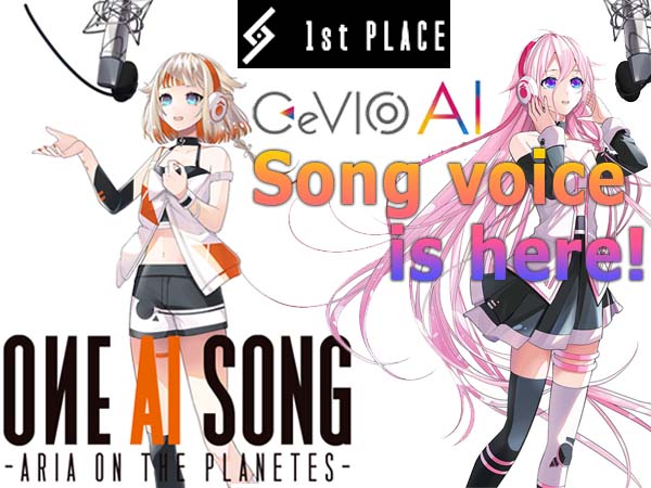 1st PLACE / IA, ONE's CeVIO AI song voice is here!