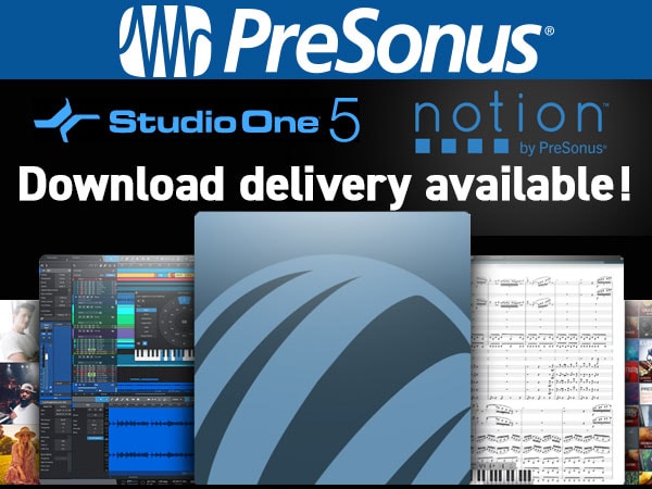 PRESONUS / Studio One, Notion download-delivery now available!