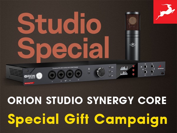 ANTELOPE AUDIO / Orion Studio Synergy Core Special Gift Campaign!