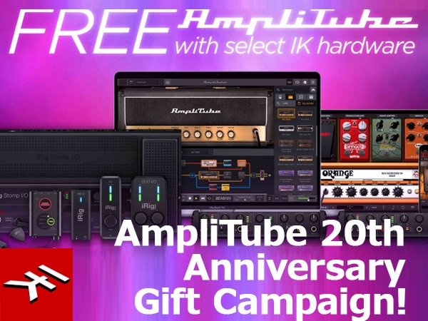 IK Multimedia / AmpliTube 20th Anniversary Gift Campaign!