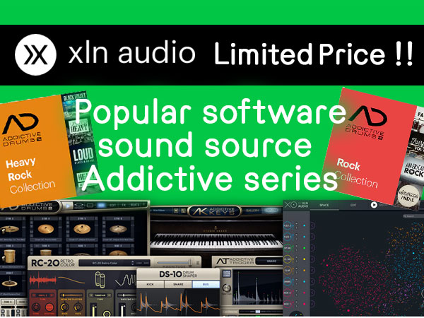 XLN AUDIO Popular software sound source Addictive series at a limited  price!