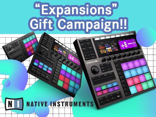 Buy MASCHINE target products and get "Expansions" as a gift!