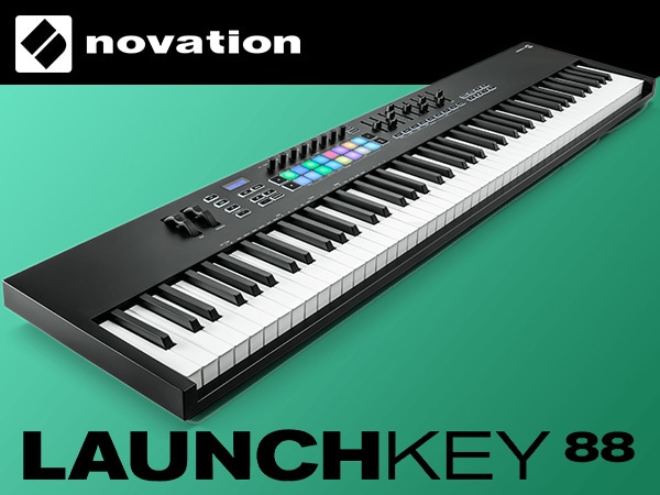 NOVATIONのMIDIキーボード「LAUNCHKEYシリーズ」に88鍵モデルが新登場!