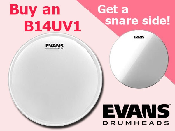 Buy an EVANS drum head B14UV1 and get a snare side gift!