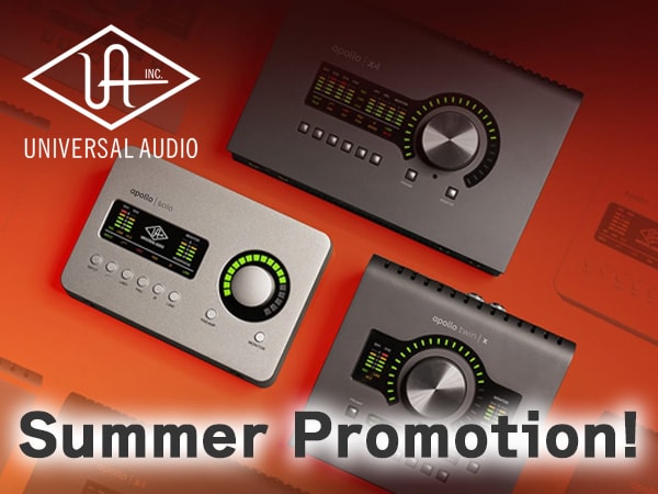  Hold UNIVERSAL AUDIO Summer Promotion!