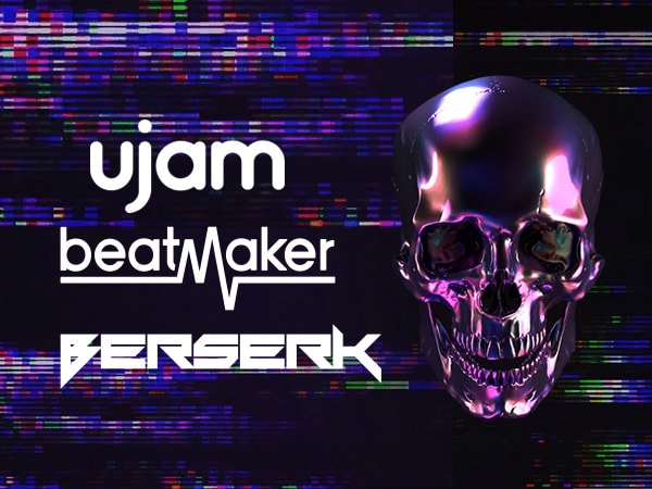 UJAM「Beatmaker BERSERK」発売！