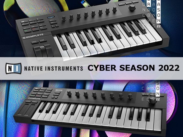 Native Instruments「CYBER SEASON 2022」キャンペーンスタート！