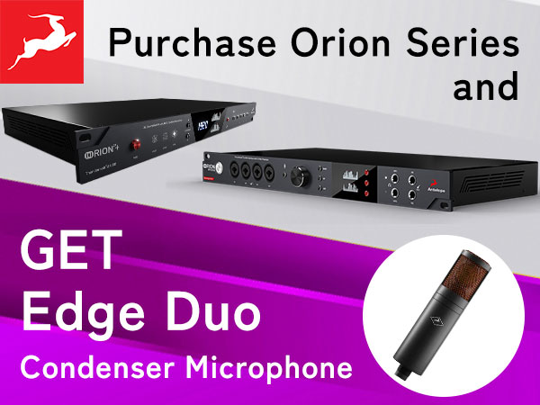 Purchase ANTELOPE AUDIO / Orion Series and get the Edge Duo Condenser Microphone!