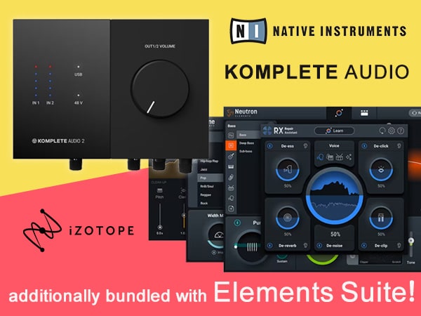 Native Instruments I/O additionally bundled with iZotope "Elements Suite"!