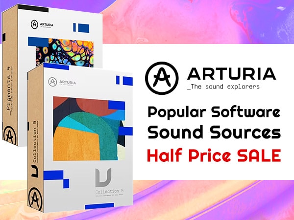 We offer a half-price sale on ARTURIA's popular software sound sources for a limited time