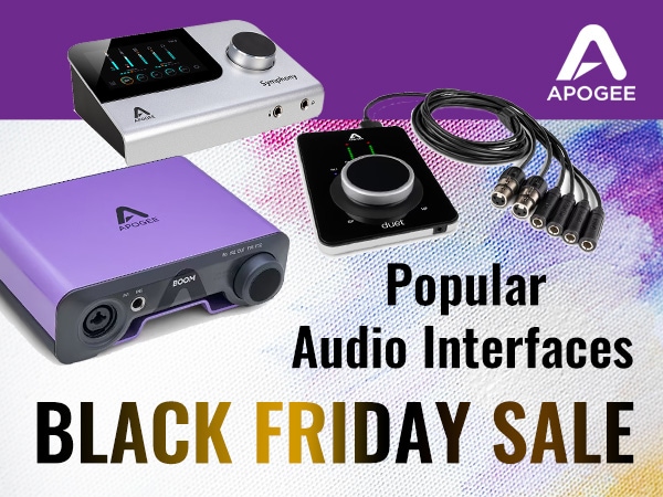 [APOGEE] Black Friday sale starts on popular audio interfaces!