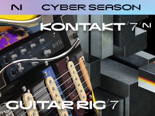 【CYBER SEASON④】Native Instruments / Guitar Rig＆Kontaktセール！