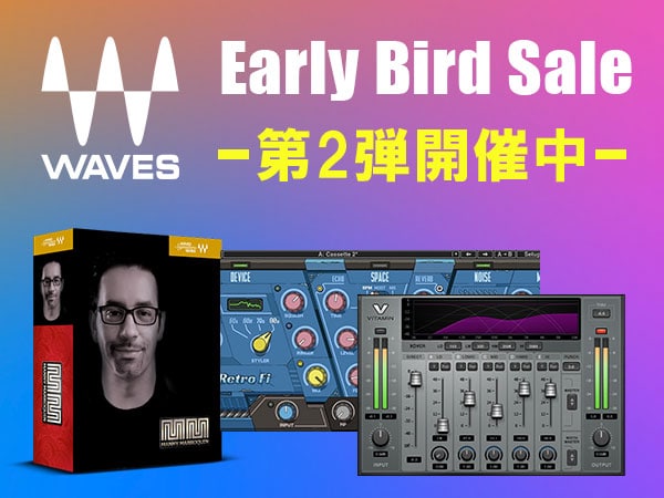 【黒金】Waves Early Bird Sale！第2弾開催中