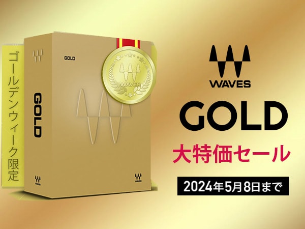 【日本限定】WAVES Gold ゴールデンウィーク・プロモーション！