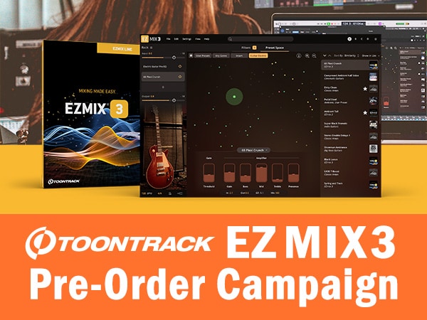 Toontrack “EZ MIX 3” Pre-Order Campaign!