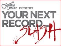 ギターセンタープレゼンツ　「YOUR NEXT RECORD with SLASH」