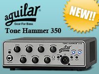 AGUILARより、ポータブルベースアンプヘッドTONE HAMMER 350登場！