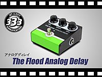 JET CITY アナログディレイ The Flood Analog Delayの動画をアップしました。