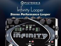 PIGTRONIX新製品「Infinity Looper」