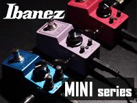 IBANEZの定番エフェクトがMINIサイズで登場！！