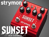 STRYMONのドライブペダル第2弾「SUNSET」登場！！