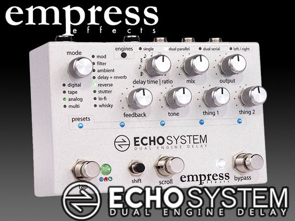 Empress EFFECTSより拘りのディレイ「Echosystem」登場！！