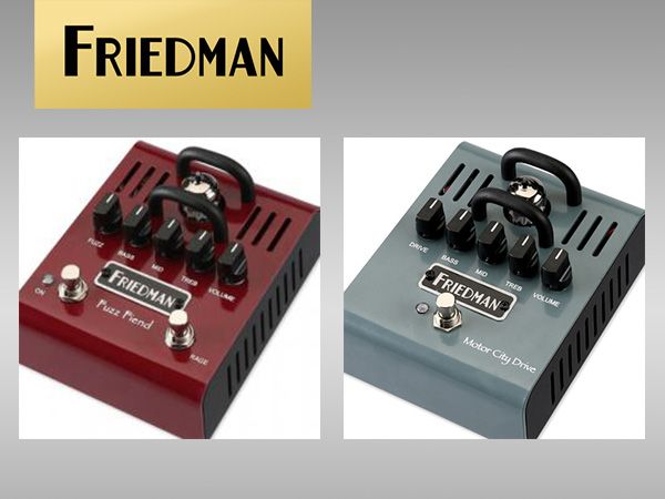 FRIEDMAN、怒涛のオリジナル・ペダルを発表！