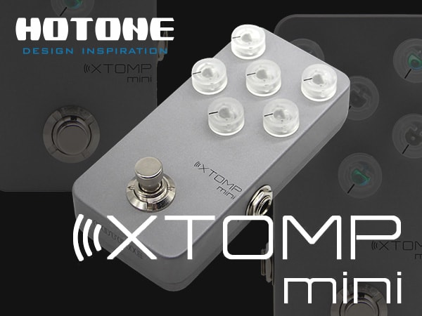 HOTONE XTOMP mini サマースペシャルセール開始