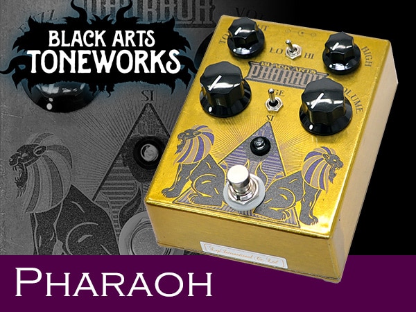 Black Arts Toneworksファズペダル Pharaoh 大幅値下げ！