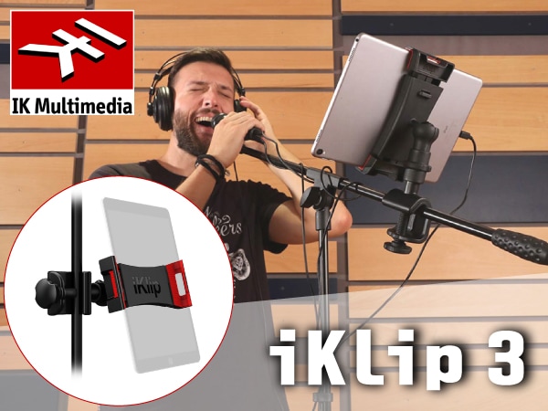 IK MULTIMEDIA iKlip 3 タブレットホルダー発売！