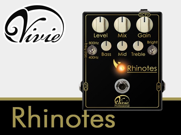ベース用オーバードライブVivie / Rhinotes 入荷！