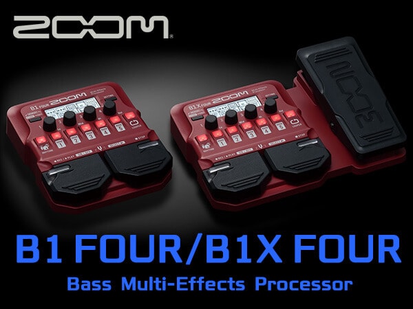 ベース用マルチ ZOOM / B1 FOUR、B1X FOUR入荷！