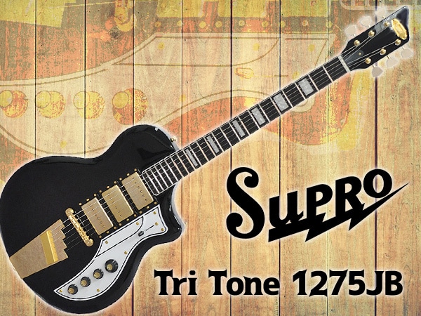 SUPRO エレキギター Tri Tone 1275JB入荷！