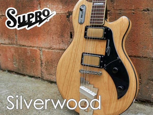 SUPROより、エレキギター新シリーズSilverwood登場！!