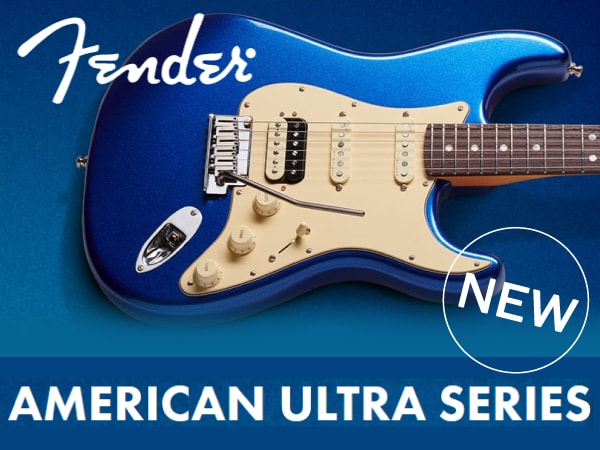FENDER ギター&ベース American Ultraシリーズ新登場！