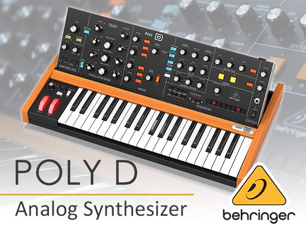 [DTMニュース]BEHRINGERの「MODEL D」をベースにしたポリフォニックシンセ「POLY D」がリリース