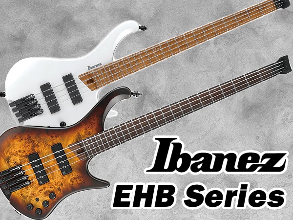 IbanezヘッドレスベースEHBシリーズに4弦モデルが新登場！｜サウンドハウス