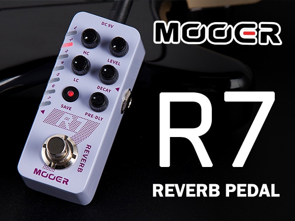 New R7 reverb pedal from MOOER!