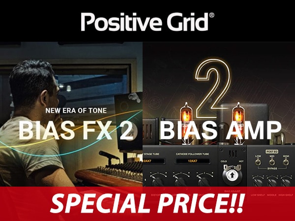 Positive Grid / BIAS AMP, BIAS FX popular amp simulation plug-ins available at limited-time-only special prices!