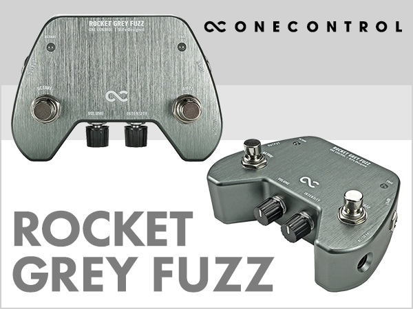 One Control新商品オクターブファズRocket Grey Fuzz登場！