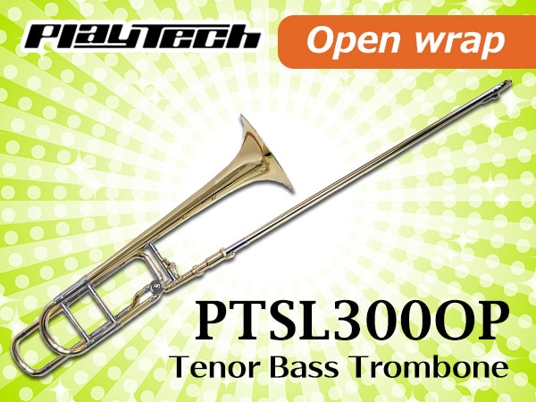 Open wrap trombone from PLAYTECH！